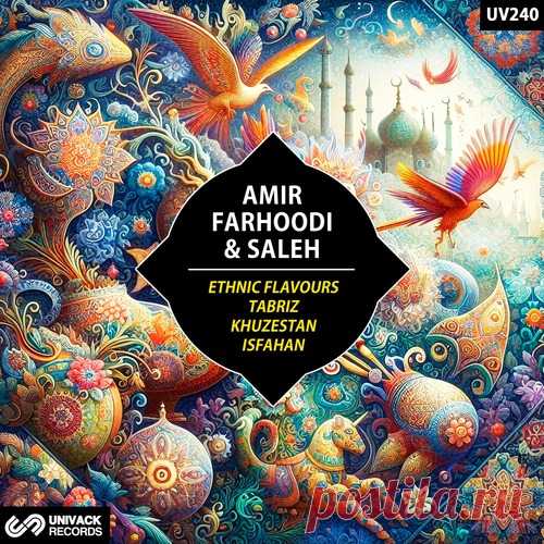 Amir Farhoodi & Saleh – Ethnic Flavours [UV240]