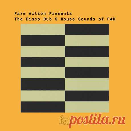 VA - Faze Action Present The Disco Dub & House Sound of FAR FAR058 » MinimalFreaks.co