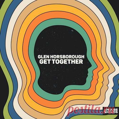 Glen Horsborough – Get Together (Extended Mix) [HHEADS067] Sharing-DB.club