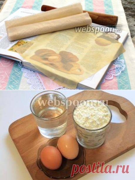 Тесто фило рецепт с фото, как приготовить в домашних условиях на Webspoon.ru