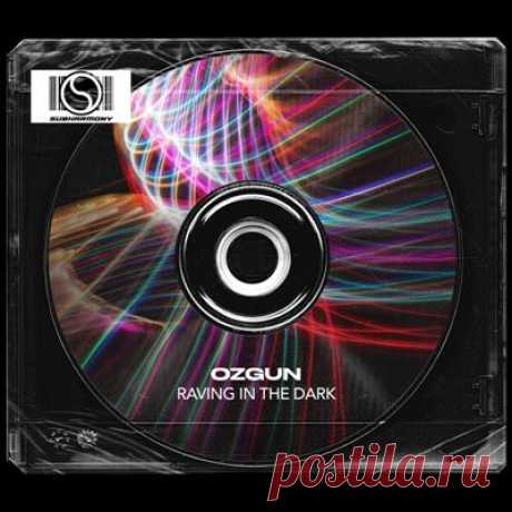 Ozgun - Raving In The Dark (Extended Mix)