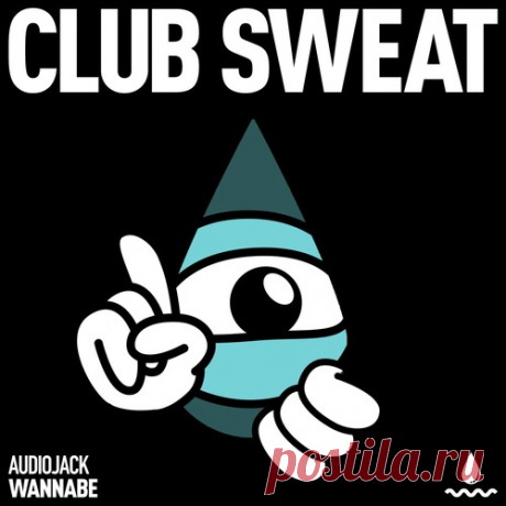 Audiojack - Wannabe (Extended Mix) free download mp3 music 320kbps
