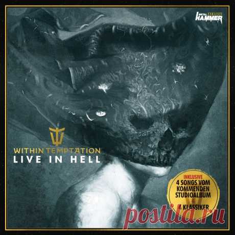 Within Temptation - Live In Hell (Metal Hammer Exklusiv) (2023)