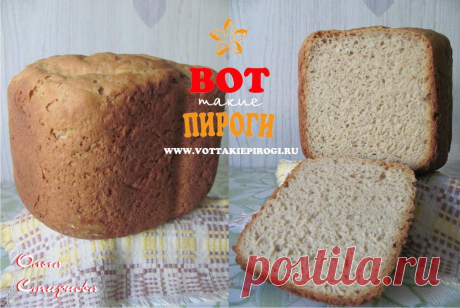 Ржаной хлеб на кефире.Рецепт для хлебопечки. | ВОТ ТАКИЕ ПИРОГИ
