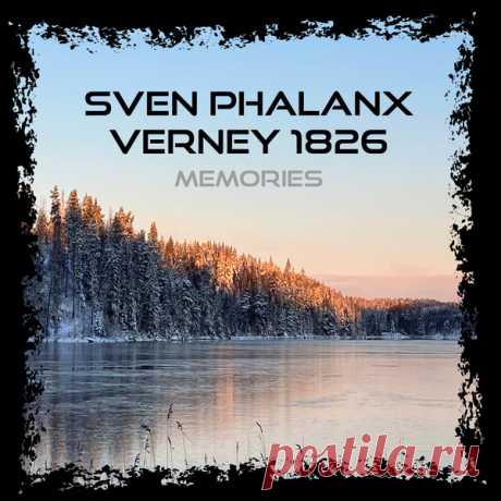 Sven Phalanx &amp; Verney 1826 - Memories (2025)