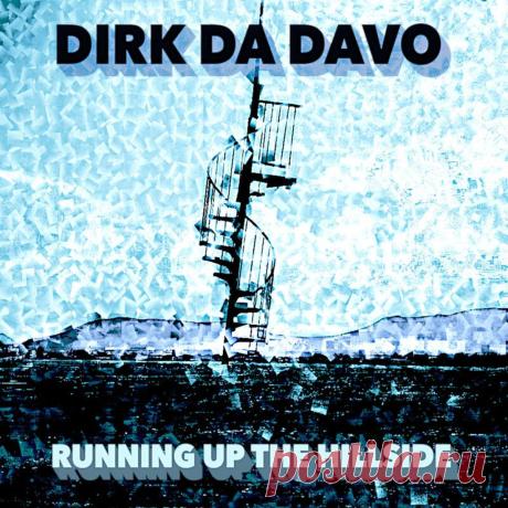 Dirk da Davo - Running Up the Hillside (Single) (2025) 320kbps / FLAC