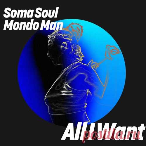 Soma Soul & Mondo Man – All I Want [GPM843] Sharing-DB.club