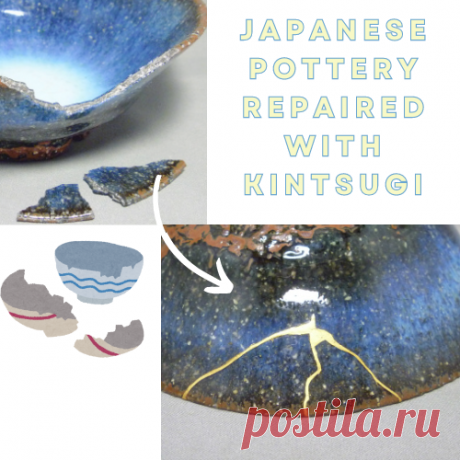 Kintsugi: The Art of Repairing Broken Japanese Pottery – Sparrow finds from Japan