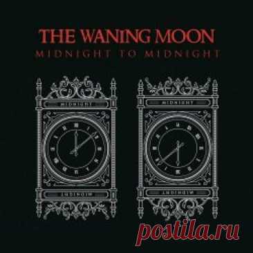 The Waning Moon - Midnight To Midnight (2024) [Single] Artist: The Waning Moon Album: Midnight To Midnight Year: 2024 Country: Costa Rica Style: Gothic Rock
