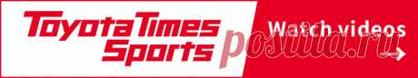 Toyota Times Sports | TOYOTA TIMES