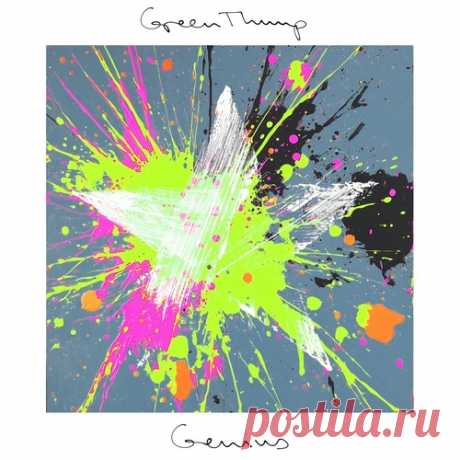 GreenThump - Genius free download mp3 music 320kbps