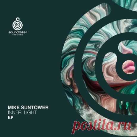 Mike Suntower – Inner Light [Soundteller Records]
