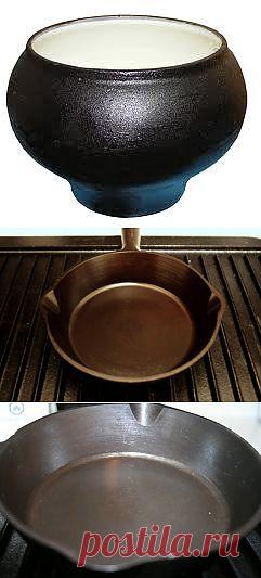 Как чугунную посуду легко сделать непригорающей, "тефлоновой"?.