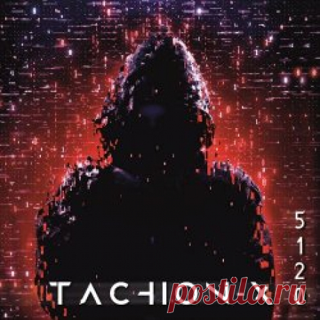 Tachion-X - 5120 (2024) Artist: Tachion-X Album: 5120 Year: 2024 Country: Poland Style: Electro, EBM, Darksynth