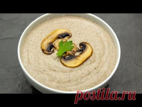 вкусный и нежный СУП С ГРИБАМИ