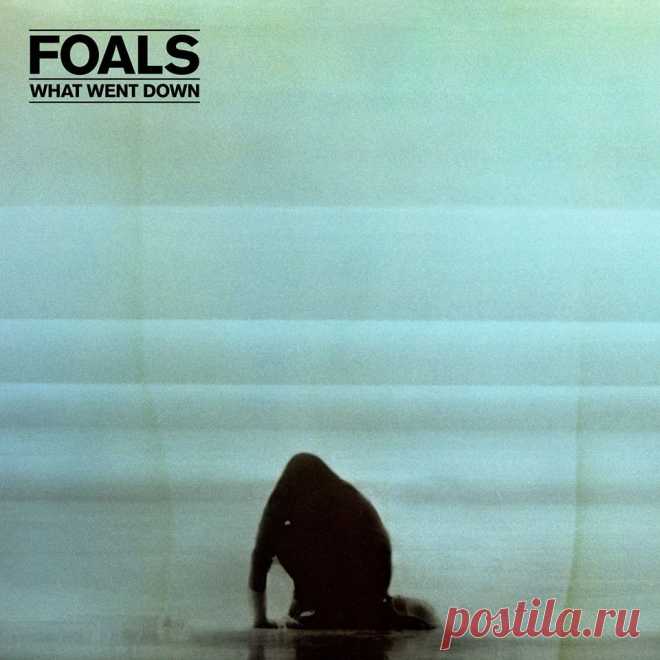 Foals – What Went Down – Истерическая альтернатива | Soulplay Radio Blog - Музыкальный Блог