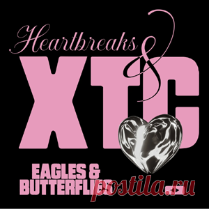 Eagles & Butterflies - Heartbreaks & XTC (Extended) | 4DJsonline.com