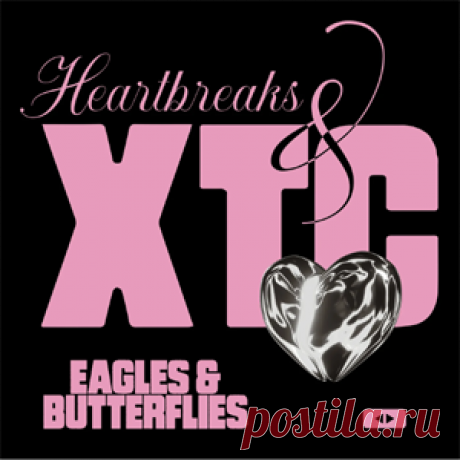 Eagles & Butterflies - Heartbreaks & XTC (Extended) | 4DJsonline.com