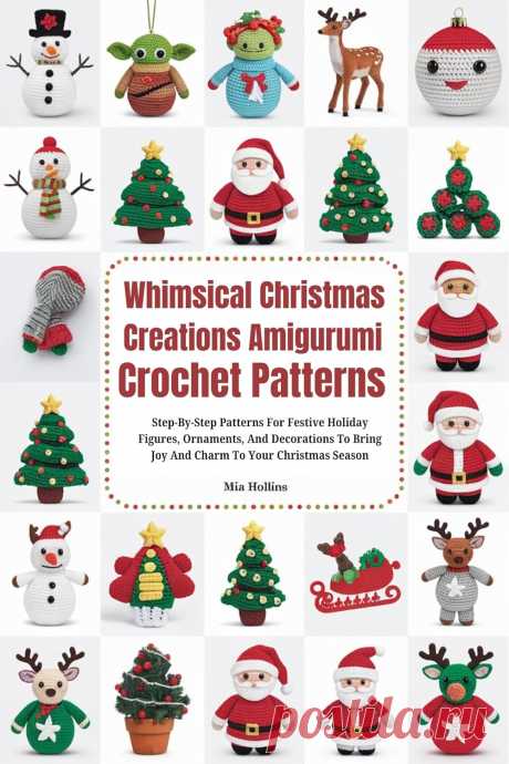 Whimsical Christmas Creations Amigurumi Crochet Patterns 2024