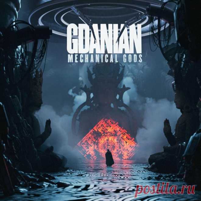 Gdanian - Mechanical Gods (2023) 320kbps / FLAC