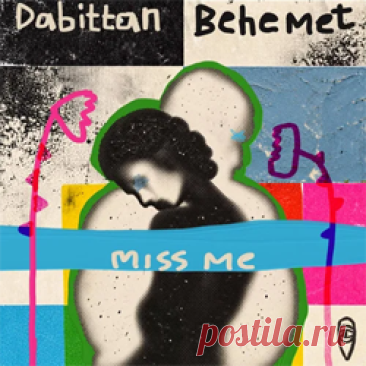 Dabittan, BEHEMET - Miss Me | 4DJsonline.com