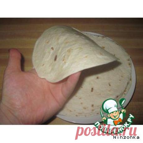 Тортиллы - кулинарный рецепт