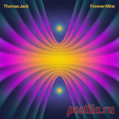 Thomas Jack - Forever Mine