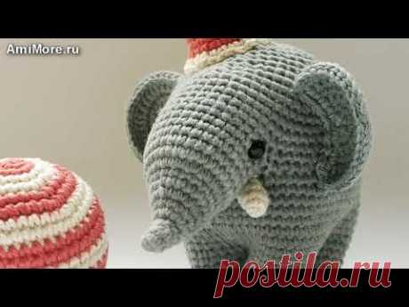 Амигуруми: схема Цирковой Слон. Игрушки вязанные крючком.