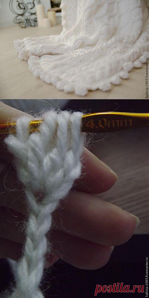 Обвязка края изделия помпонами | Умелые ручки
