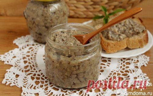 Икра грибная (из маслят) | Кулинарные рецепты от «Едим дома!»