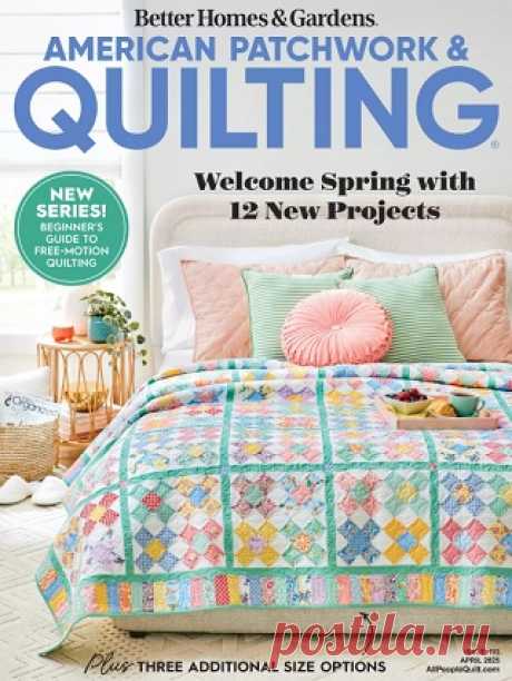 American Patchwork &amp; Quilting 2025 (АРХИВ)