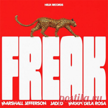 Marshall Jefferson, Jaded, Miggy Dela Rosa - Freak (Extended Mix) | 4DJsonline.com