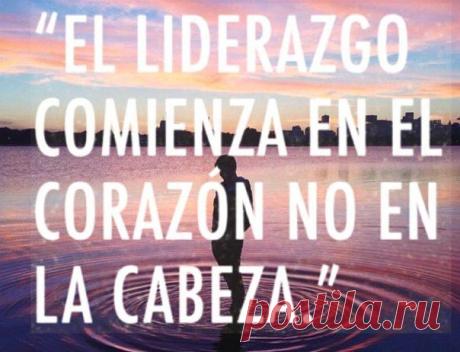 Лидерство начинается в сердце, а не в голове / Изучаем Испанский