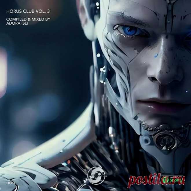 Horus Club Vol 3 (Compiled & Mixed by Adora (SL)) (2024)