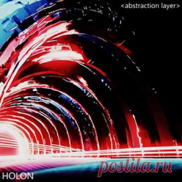 Holon - Abstraction Layer (2025) 320kbps / FLAC