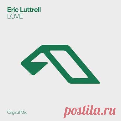 Eric Luttrell - LOVE | Progonlymusic Eric Luttrell - LOVE. BPM: 125. Key: G. Listen new music on Progonlymusic.