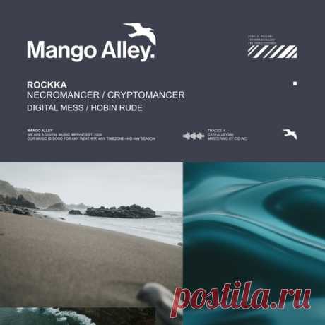 Download Rockka - Necromancer / Cryptomancer - Musicvibez Label Mango Alley Styles Progressive House Date 2024-05-23 Catalog # ALLEY266 Length 29:47 Tracks 4