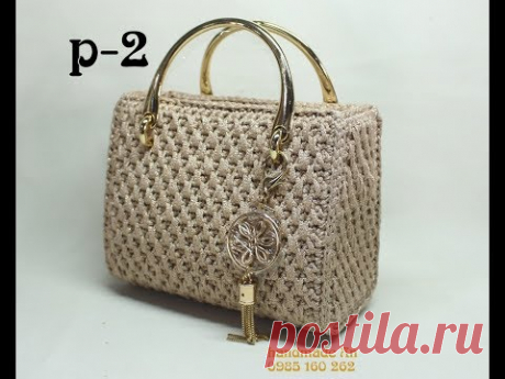 HƯỚNG DẪN MÓC TÚI XÁCH PHÀN 2