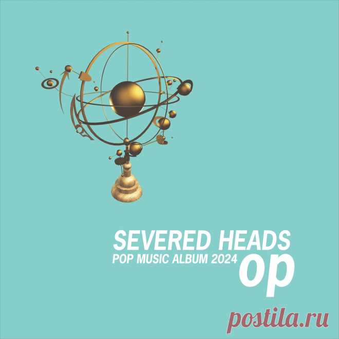 Severed Heads - Op v6. (2024) 320kbps / FLAC