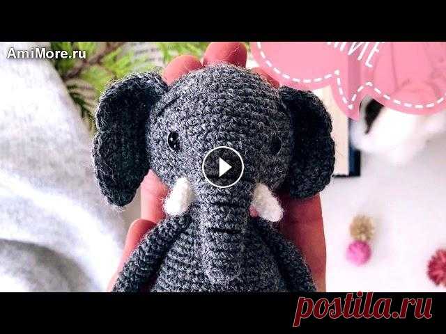 Амигуруми: схема Слон с ладошку. Игрушки вязаные крючком - Free crochet patterns. Бесплатная схема для вязания амигуруми: Слон с ладошку. Описание для вязания слоника. Мастер-класс по вязанию слонёнка. Игрушки вязаные крючком! Автор...