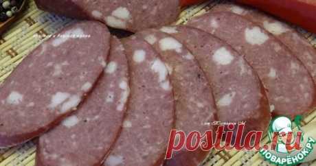Колбаса домашняя &quot;Вкусная&quot; - кулинарный рецепт