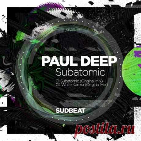 Paul Deep (AR) – Subatomic [SB251]