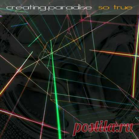 creating.paradise - So True (EP) (2023) 320kbps / FLAC