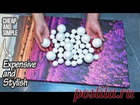 I took an old painting, foam balls and this is what came out of it! Watch to the end!