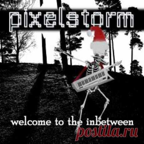 Pixelstorm - Welcome To The Inbetween (2023) [Single] Artist: Pixelstorm Album: Welcome To The Inbetween Year: 2023 Country: UK Style: Synthpop