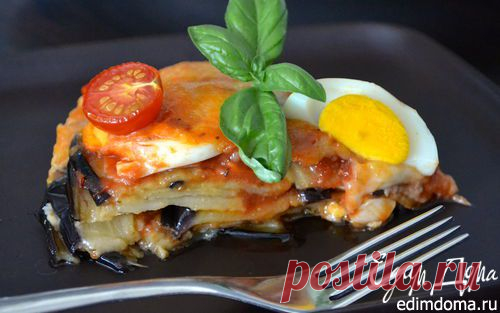 Пармиджана из баклажанов по-сицилийски | Кулинарные рецепты от «Едим дома!»