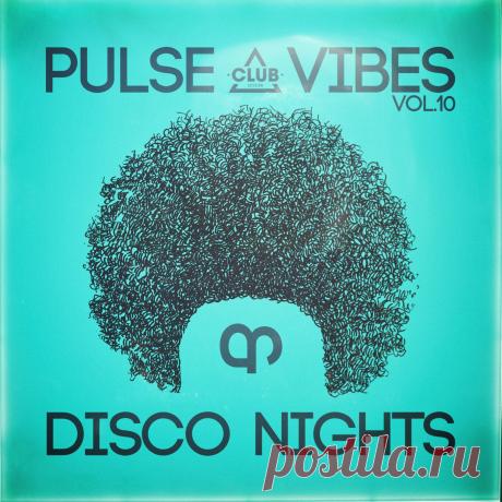 VA - Pulse, Vibes & Disco Nights, Vol.10 CSCOMP3824 » MinimalFreaks.co