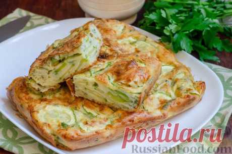 Рецепт: &quot;Невидимый&quot; закусочный кабачковый пирог на RussianFood.com
