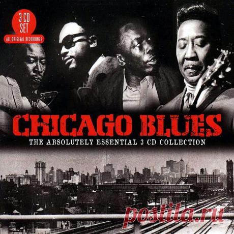 Chicago Blues - The Absolutely Essential 3 CD Collection (FLAC) Исполнитель: Various ArtistsНазвание: Chicago Blues - The Absolutely Essential 3 CD CollectionДата релиза: 2012Жанр музыки: Jazz, BluesКоличество композиций: 60Формат: FLAC (tracks, cover, cue, log)Качество: Lossless Продолжительность: 02:47:02Размер: 880 MB (+3%) TrackList:CD1:1. Muddy Waters –