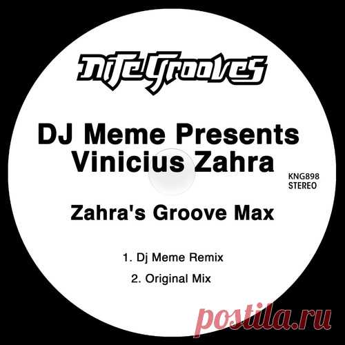 DJ Meme, Vinicius Zahra – Zahra’s Groove Max [KNG898]